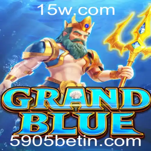 Descubra o Fascinante Mundo de GRANDBLUE - O Jogo de Apostas 5905